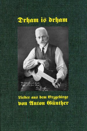 ISBN 9783940203007: Drham is drham: Lieder aus dem Erzgebirge Lieder aus dem Erzgebirge