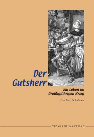 ISBN 9783940207463: Der Gutsherr - Ein Leben im Dreißigjährigen Krieg