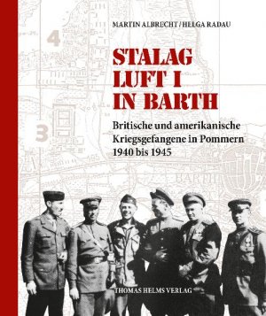 ISBN 9783940207708: Stalag Luft I in Barth - Britische und amerikanische Kriegsgefangene in Pommern 1940 bis 1945