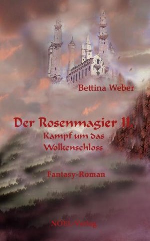 ISBN 9783940209566: Der Rosenmagier Teil II - Kampf um das Wolkenschloss