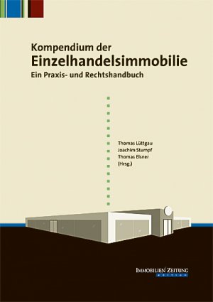 ISBN 9783940219183: Kompendium der Einzelhandelsimmobilie - Ein Praxis- und Rechtshandbuch