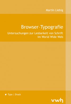 ISBN 9783940317094: Browser-Typografie: Untersuchungen zur Lesbarkeit von Schrift im World Wide Web