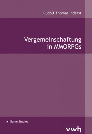 ISBN 9783940317506: Vergemeinschaftung in MMORPGs