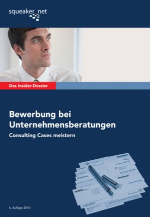 ISBN 9783940345080: Das Insider-Dossier: Bewerbung bei Unternehmensberatungen