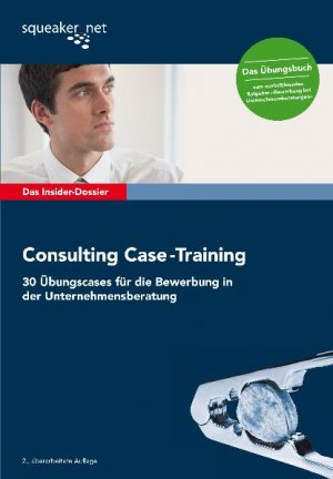 ISBN 9783940345196: Das Insider-Dossier: Consulting Case-Training - 30 Übungscases für die Bewerbung in der Unternehmensberatung