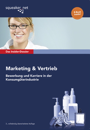 ISBN 9783940345301: Das Insider-Dossier: Marketing & Vertrieb – Bewerbung und Karriere in der Konsumgüterindustrie