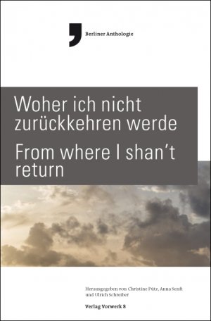 ISBN 9783940384799: WOHER ICH NICHT ZURÜCKKEHREN WERDE – FROM WHERE I SHAN’T RETURN - Internationales Literaturfestival Berlin