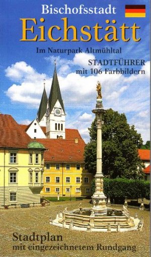 ISBN 9783940391339: Altstadtführer Eichstätt – Bischofsstadt im Naturpark Altmühltal