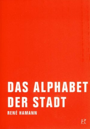 ISBN 9783940426154: Das Alphabet der Stadt - Berliner Szenen