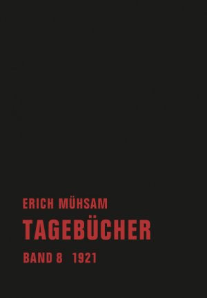 neues Buch – Erich Mühsam – Tagebücher 1921