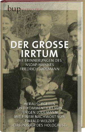 ISBN 9783940432483: Der große Irrtum : Die Erinnerungen des NSDAP-Mannes Friedrich Lodemann