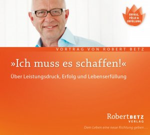 ISBN 9783940503121: Ich muss es schaffen – Über Leistungsdruck, Erfolg und Lebenserfüllung