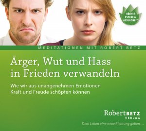 gebrauchtes Hörbuch – Robert Betz – Ärger, Wut und Hass in Frieden verwandeln