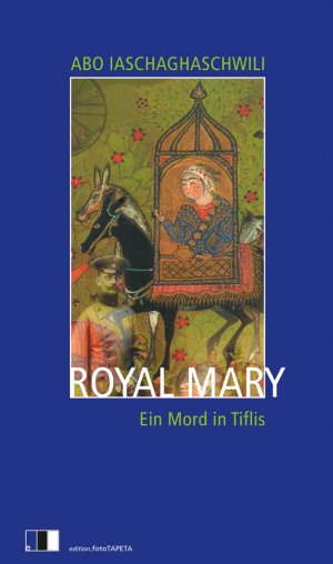 ISBN 9783940524607: Royal Mary - Ein Mord in Tiflis