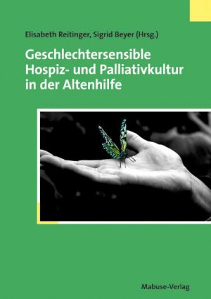 ISBN 9783940529688: Geschlechtersensible Hospiz- und Palliativkultur in der Altenhilfe