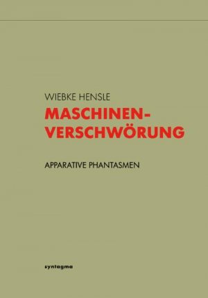 ISBN 9783940548139: Maschinenverschwörung - Apparative Phantasmen