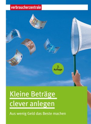 ISBN 9783940580481: Kleine Beträge clever anlegen - Aus wenig Geld das Beste machen