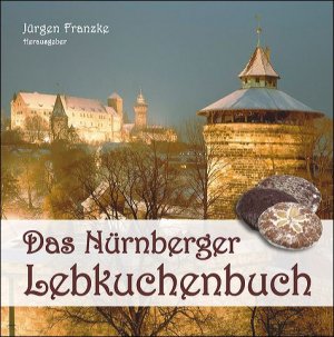 ISBN 9783940594112: Das Nürnberger Lebkuchenbuch