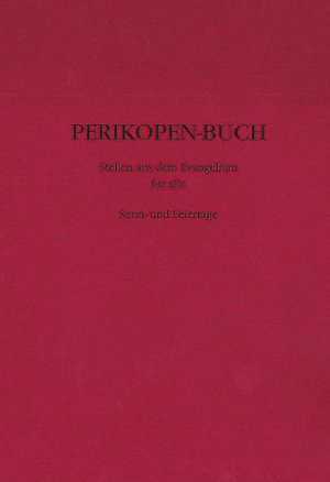 ISBN 9783940606594: Perikopen-Buch - Stellen aus dem Evangelium für alle Sonn- und Feiertage