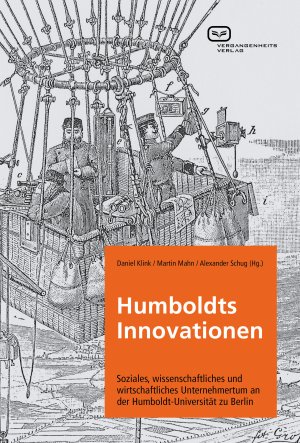 ISBN 9783940621160: Humboldts Innovationen - Soziales, wissenschaftliches und wirtschaftliches Unternehmertum an der Humboldt-Universität zu Berl