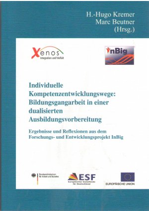 ISBN 9783940625427: Individuelle Kompetenzentwicklungswege: Bildungsgangarbeit in einer dualisierten Ausbildungsvorbereitung - Ergebnisse und Reflexionen aus dem Forschungs- und Entwicklungsprojekt InBig