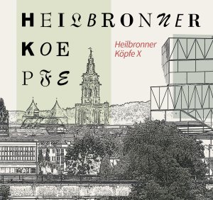 ISBN 9783940646330: Heilbronner Köpfe X – Lebensbilder aus drei Jahrhunderten