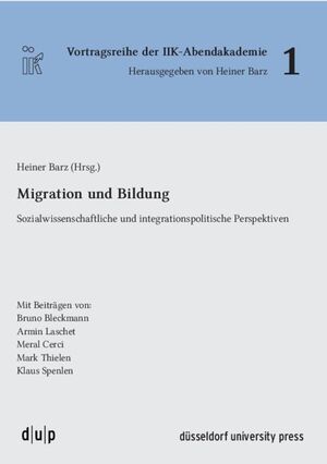 gebrauchtes Buch – Heiner Barz – Migration und Bildung - Sozialwissenschaftliche und integrationspolitische Perspektiven