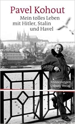 ISBN 9783940731487: Mein tolles Leben mit Hitler, Stalin und Havel - Erlebnisse - Erkenntnisse