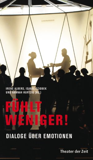 ISBN 9783940737854: Fühlt weniger! - Dialoge über Emotionen