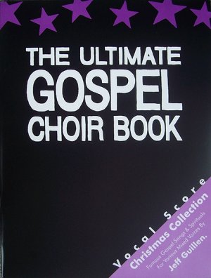 ISBN 9783940745378: THE ULTIMATE GOSPEL CHOIR BOOK, Christmas Collection – Vocal Score / Gesangsausgabe (nur in Chorstärke)