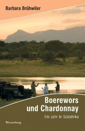 ISBN 9783940756893: Boerewors und Chardonnay - Ein Jahr in Südafrika