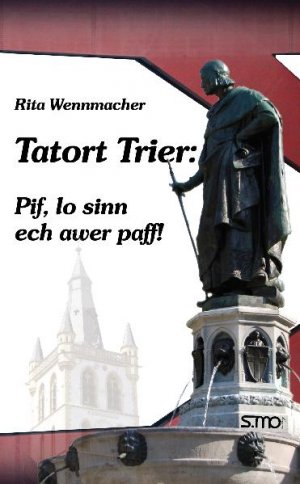 ISBN 9783940760203: Tatort Trier: Pif, lo sinn ech awer paff!