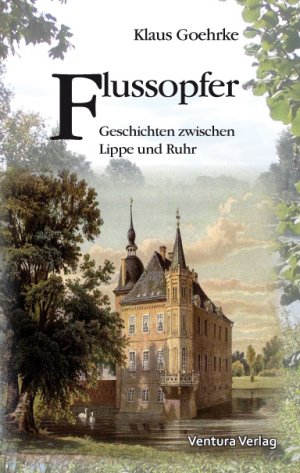 ISBN 9783940853370: Flussopfer - Geschichten zwischen Lippe und Ruhr