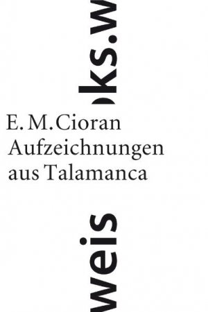 neues Buch – Cioran, E. M – Aufzeichnungen aus Talamanca - (print)