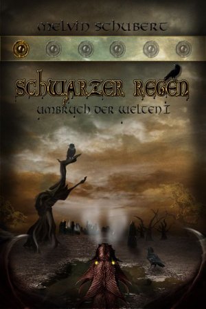 ISBN 9783940951632: Schwarzer Regen – Umbruch der Welten 1