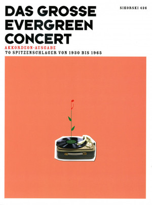 ISBN 9783940982124: Das große Evergreen Concert - 70 Spitzenschlager von 1930 bis 1965. Akkordeon (Gesang, Akkordeon).