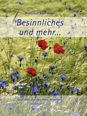 ISBN 9783941013179: Besinnliches und mehr... – Gedichte die das Herz bewegen