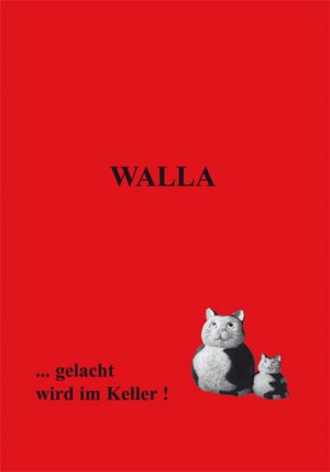 ISBN 9783941026155: Walla - ... gelacht wird im Keller - 40 Humorvolle Geschichten