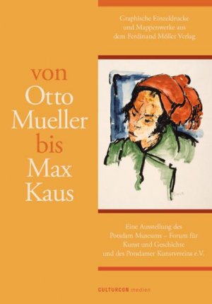 ISBN 9783941092525: Von Otto Mueller bis Max Kaus – Graphische Einzeldrucke und Mappenwerke aus dem Ferdinand Möller Verlag