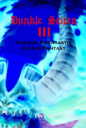 ISBN 9783941122635: Dunkle Seiten III : Horror, Phantastik und Dark Fantasy