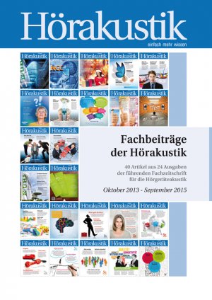 ISBN 9783941146600: Fachbeiträge der Hörakustik Oktober 2013 - September 2015 – 40 Artikel aus 24 Ausgaben der führenden Fachzeitschrift für die Hörgeräteakustik