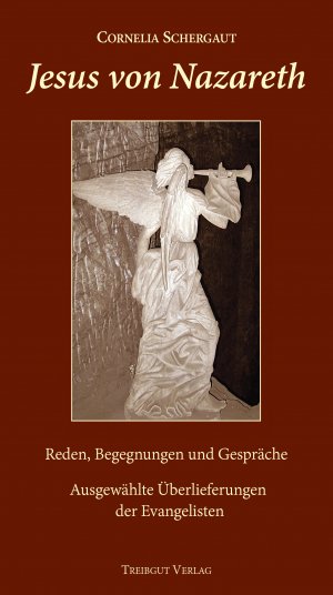 ISBN 9783941175990: Jesus von Nazareth - Reden, Begegnungen und Gespräche. Ausgewählte Überlieferungen der Evangelisten