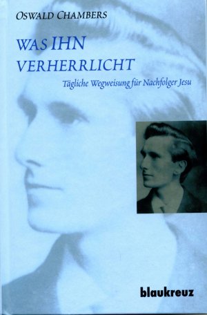 ISBN 9783941186408: was IHN verherrlicht - Tägliche Wegweisung für Nachfolger Jesu