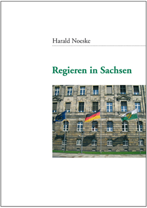 ISBN 9783941209183: Regieren in Sachsen