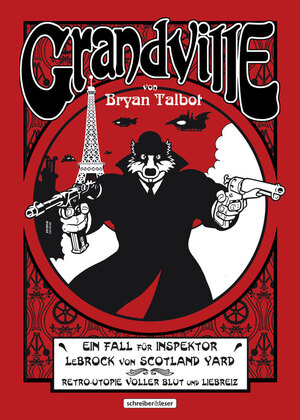 ISBN 9783941239876: Grandville: Ein Fall für Inspektor LeBrock von Scotland Yard. Retro-Utopie voller Blut und Liebreiz