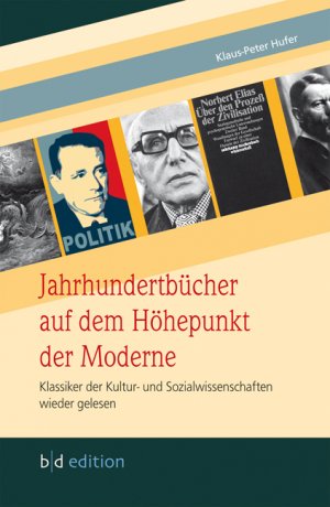 ISBN 9783941264090: Jahrhundertbücher auf dem Höhepunkt der Moderne – Klassiker der Kultur- und Sozialwissenschaften wieder gelesen