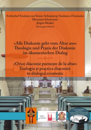 ISBN 9783941271128: Alle Diakonie geht vom Altar aus / Orice diaconie porneste de la altar – Theologie und Praxis der Diakonie im ökumenischen Dialog / Teologia si practica diaconiei în dialogul ecumenic