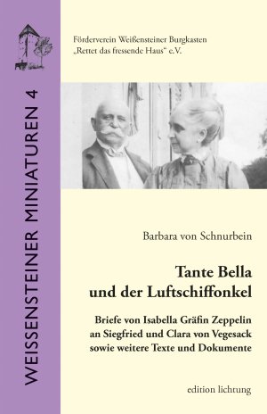 ISBN 9783941306899: Tante Bella und der Luftschiffonkel., Briefe von Isabella Gräfin Zeppelin an Siegfried und Clara von Vegesack sowie weitere Texte und Dokumente.