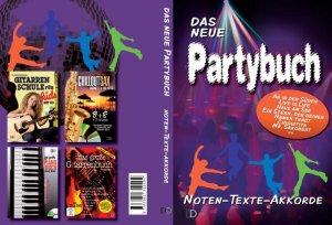 ISBN 9783941312494: Das neue Partybuch - Noten - Texte - Akkorde - ( Ab in den Süden / Live is Life / Haus am See / Ein Stern, der Deinen Namen trägt / Chiquitita / Mr. Saxobeat, u.a. )