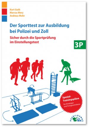 ISBN 9783941356351: Der Sporttest zur Ausbildung bei Polizei und Zoll - Sicher durch die Sportprüfung im Einstellungstest